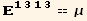 _ (1313)^(1313) == μ