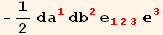 -1/2 da_1^1 db_2^2 e_ (123)^(123) _3^3