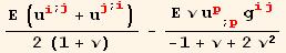 (Ε (u_i^i^(; j) + u_j^j^(; i)))/(2 (1 + ν)) - (Ε ν u_p^p_ (; p) g_ (ij)^(ij))/(-1 + ν + 2 ν^2)