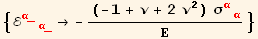 {ℰ_ (α_α_)^(α_α_) → -((-1 + ν + 2 ν^2) σ_ (αα)^(αα))/Ε}