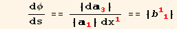          dφ/ds == {d_ 3^3}/({_ 1^1} dx_ 1^1) == {b_ (1  1)^(1  1)}