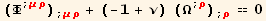 (Φ^(; μρ)) _ (; μρ) + (-1 + ν) (Ω^(; ρ)) _ (; ρ) == 0