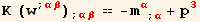 K (w^(; αβ)) _ (; αβ) == -m_α^α_ (; α) + p_3^3